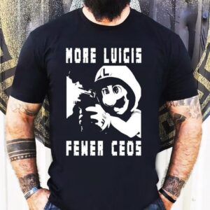 More Luigis Less Ceos Anti Fascist Luigi Mangione Tshirt