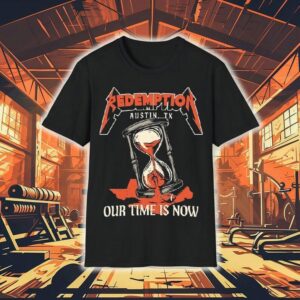 Redemption Our Time Is Now Austin Tx Hourglass Metal Shirt