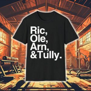 Ric Ole Arn And Tully Tshirt