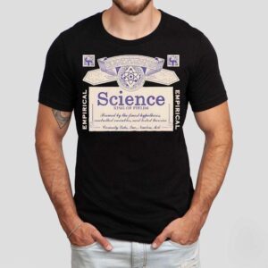 Science King Of Fields Brewed By The Finest Hypotheses Controlled Variables And Tested Theories Shirt