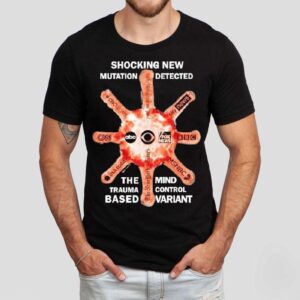 Shocking New Mutation Detected The Mind Trauma Control Based Variant The New Variation Shirt