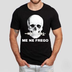 Skull Me Ne Frego Shirt