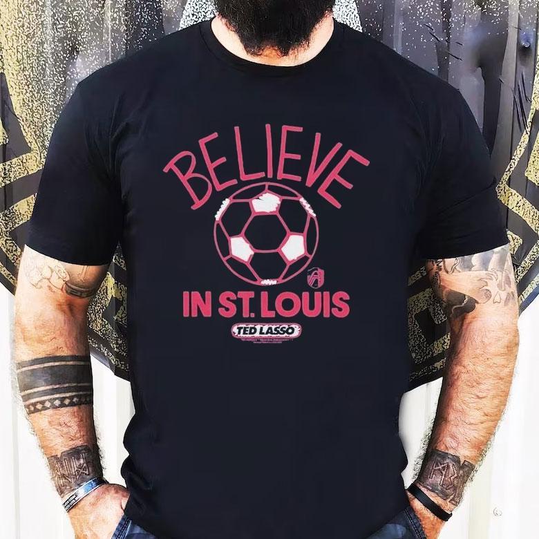 St. Louis City Sc Mls X Ted Lasso Believe Shirt St. Louis City Sc Mls X Ted Lasso Believe Shirt