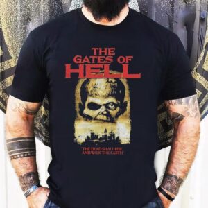 The Gates Of Hell The Dead Shall Rise And Walk The Earth Shirt