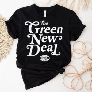 The Green New Deal Shirt