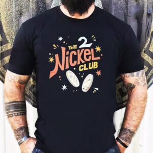 The Nickel Club 2 Shirt