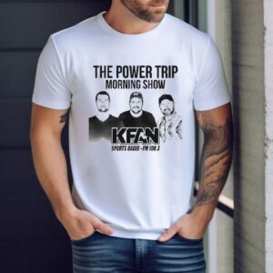 The Power Trip Morning Show Kfan Sports Radio Shirt