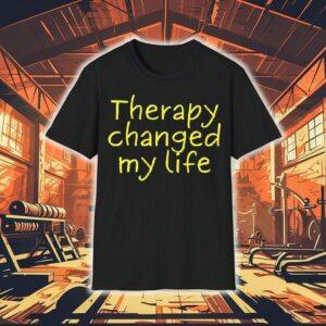 Therapy Changed My Life Shirt