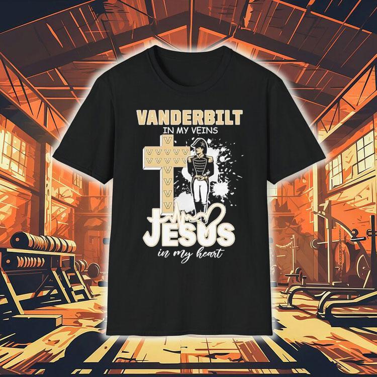 Vanderbilt Commodores In My Veins Jesus In My Heart Shirt Vanderbilt Commodores In My Veins Jesus In My Heart Shirt