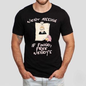 Went Missing If Found Free Wendy’s Shirt