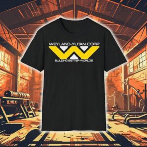 Weyland-yutani Corporation Building Better Worlds Shirt