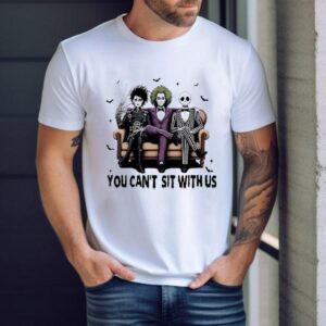 You Cant Sit With Us Jack Skeleton Beetlejuice And Edward Scissorhands Halloween Shirt