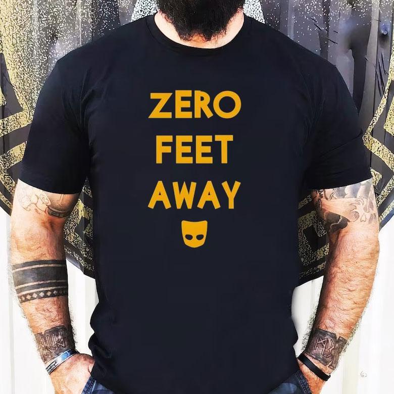 Zero Feet Away Shirt Zero Feet Away Shirt