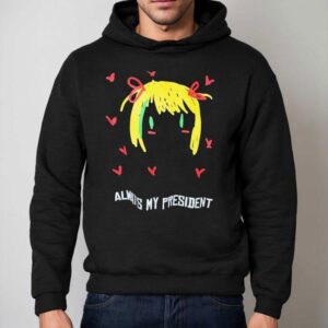 Always My President Painting Shirt 2 Always My President Painting Hoodie