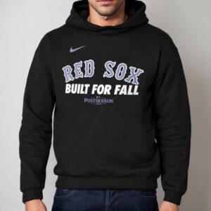 Boston Red Sox Baseball Built For Fall Mlb Postseason Hoodie