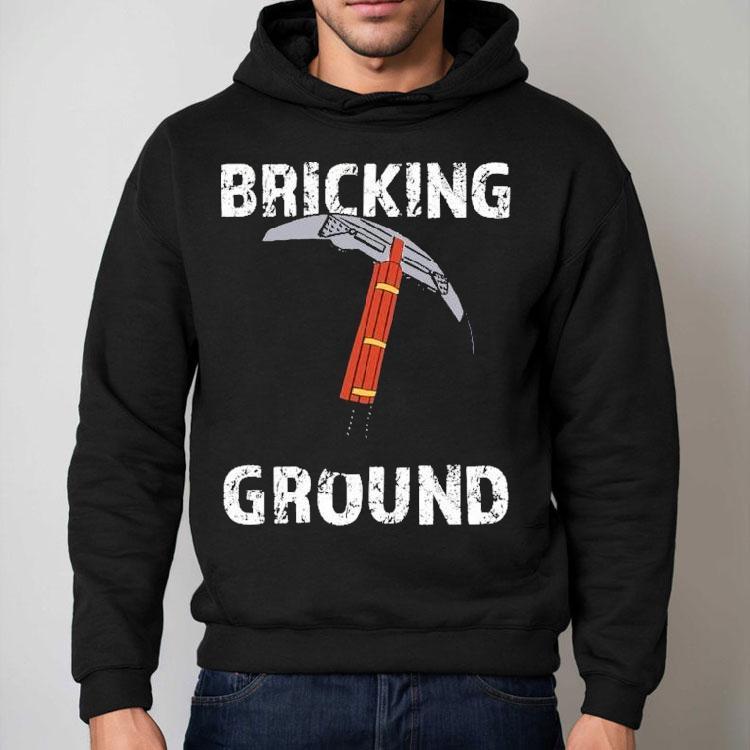 Brick Science Bricking Ground Shirt Brick Science Bricking Ground Shirt