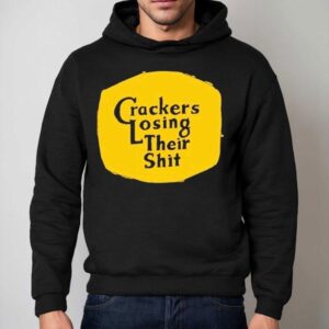 Cracker Barrel Crackers Losing Their Shi Hoodie