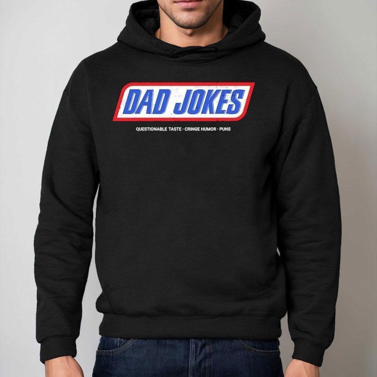 Dad Jokes Questionable Taste Cringe Humor Puns Shirt Dad Jokes Questionable Taste Cringe Humor Puns Shirt