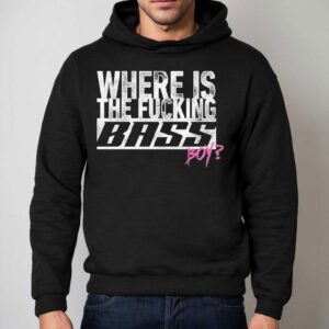 Electric Callboy Where Is The Fucking Bass Boy Shirt 2 Electric Callboy Where Is The Fucking Bass Boy Hoodie