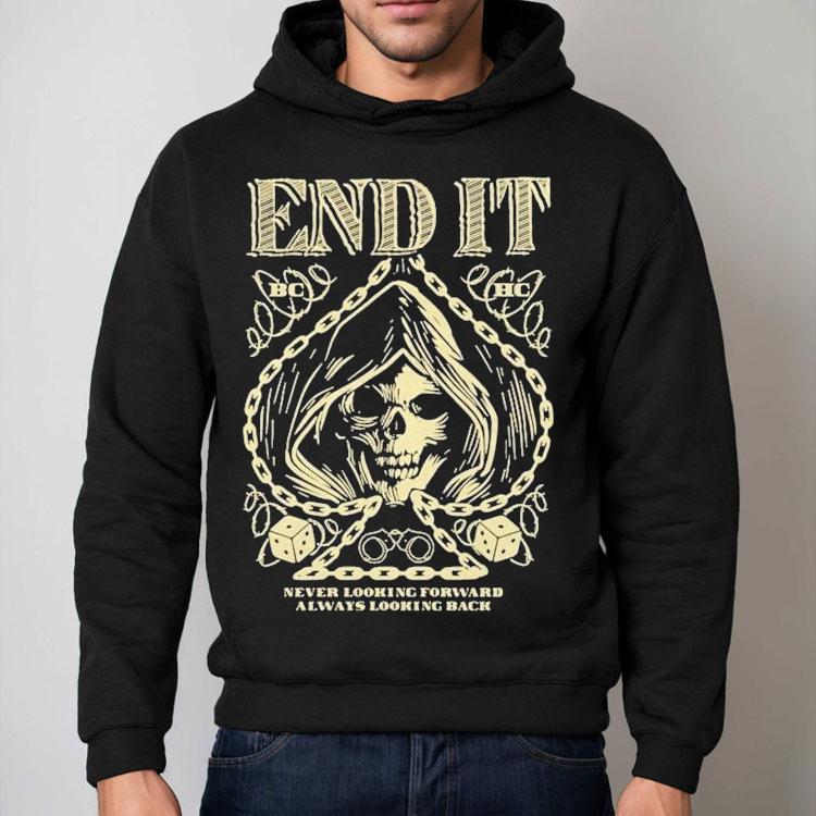 End It Never Looking Forward Always Looking Back Spade Reaper Shirt End It Never Looking Forward Always Looking Back Spade Reaper Shirt
