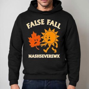 False Fall Nashseverewx Sun Shirt 2 False Fall Nashseverewx Sun Hoodie