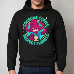 Galactus Consume Coffee Respect Planets Hoodie
