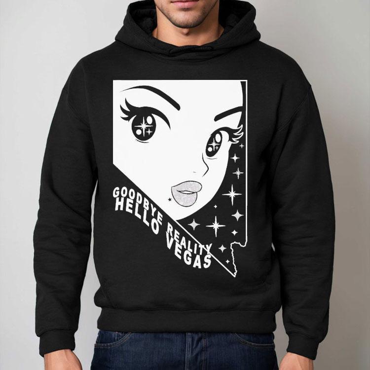Goodbye Reality, Hello Vegas Shirt Goodbye Reality, Hello Vegas Shirt