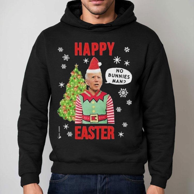 Joe Biden Happy Easter No Bunnies Man Christmas Shirt Joe Biden Happy Easter No Bunnies Man Christmas Shirt