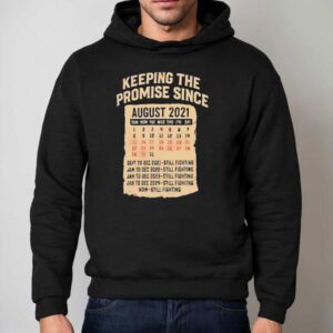 Keeping The Promise Since August Hoodie