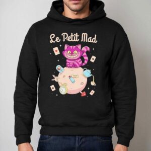 Le Petit Mad The Cheshire Cat From Alice In Wonderland In The Style Of Le Petit Prince Shirt 2 Le Petit Mad The Cheshire Cat From Alice In Wonderland In The Style Of Le Petit Prince Hoodie