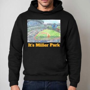Milwaukee Brewers It S Miller Park Hoodie