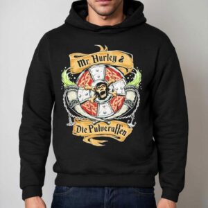 Mr Hurley X Wir Sind Die Pulveraffen Auf In Die Schlach Hoodie