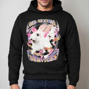 No Sexual Services Fucking Rabbits Hoodie