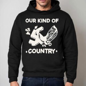 Our Kind Of Country Hoodie