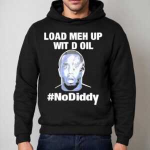 Sean Combs Load Meh Up Wit D Oil No Diddy Hoodie