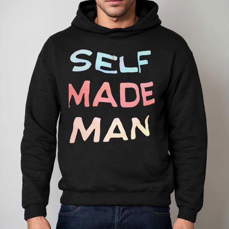 Self Made Man Shirt Self Made Man Shirt