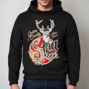 Stag Beer Golden Quality Since 1851 Deer Shirt 2 Stag Beer Golden Quality Since Deer Hoodie