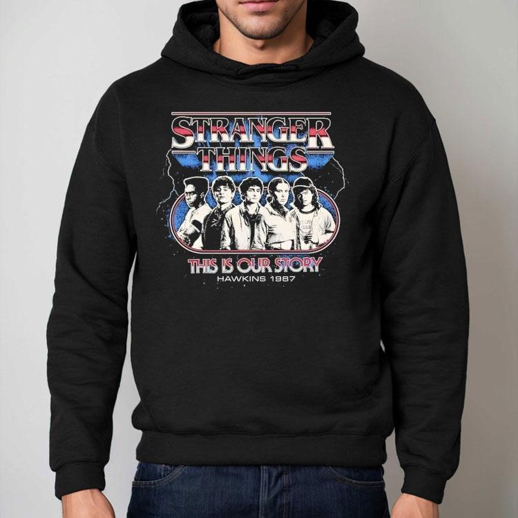 Stranger Things This Is Our Story Hawkins 1987 Vintage Shirt Stranger Things This Is Our Story Hawkins 1987 Vintage Shirt