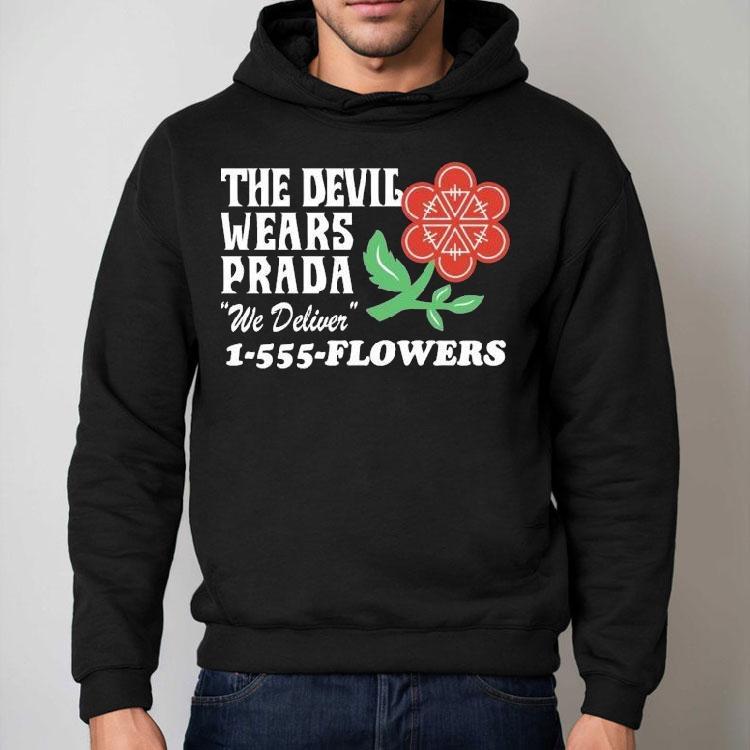 The Devil Wears Prada We Deliver Flowers Florist Shirt The Devil Wears Prada We Deliver Flowers Florist Shirt