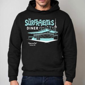The Surfrajettes Diner Easy As Pie Toronto On Shirt 2 The Surfrajettes Diner Easy As Pie Toronto On Hoodie