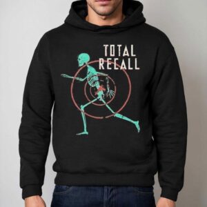 Total Recall Skeleton Skull Shirt 2 Total Recall Skeleton Skull Hoodie