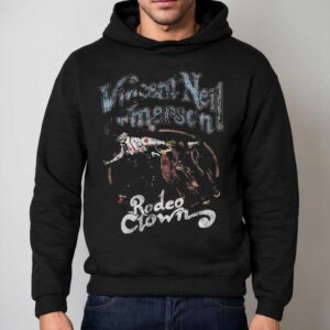 Vincent Neil Emerson Rodeo Clown Hoodie