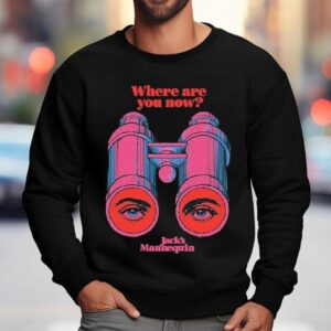 Andrew Mcmahon Where Are You Now Eyes Binoculars Shirt 3 Andrew Mcmahon Where Are You Now Eyes Binoculars Sweatshirt