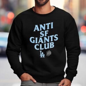 Anti Sf Giant Club Los Angeles Dodgers Sweatshirt