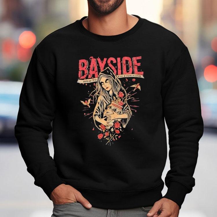 Bayside How To Fix Everything Shirt Bayside How To Fix Everything Shirt