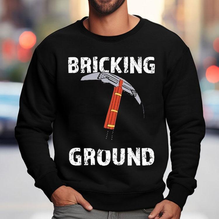 Brick Science Bricking Ground Shirt Brick Science Bricking Ground Shirt