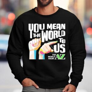 Carl Azuz You Mean The World To Us The World From To Az Logo Shirt 3 Carl Azuz You Mean The World To Us The World From To Az Logo Sweatshirt