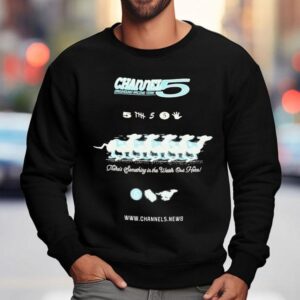 Channel 5 Greyhound Racing Team There's Something In The Water Out Here Shirt 3 Channel Greyhound Racing Team There S Something In The Water Out Here Sweatshirt