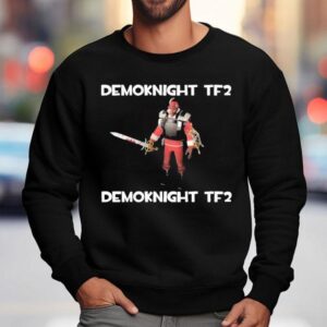 Demoknight Tf2 Demoknight Tf2 Shirt 3 Demoknight Tf Demoknight Tf Sweatshirt