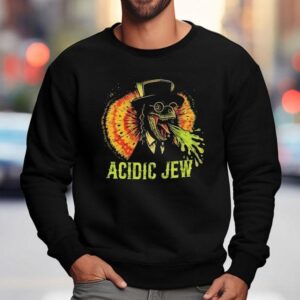 Dinosaur Acidic Jew Shirt 3 Dinosaur Acidic Jew Sweatshirt